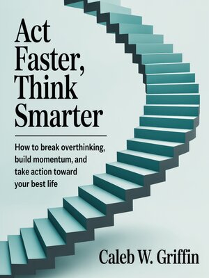 cover image of Act Faster, Think Smarter